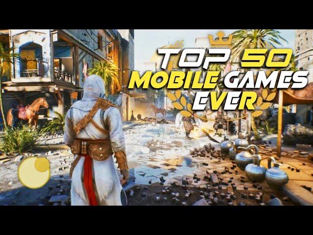 TOP 50 MOBILE GAMES OF ALL TIME | BEST ANDROID GAMES EVER