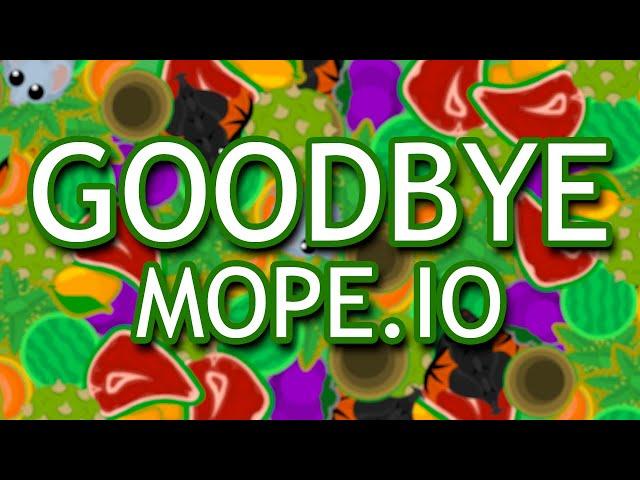 Goodbye Mope.io FOREVER... (WARNING *SAD*)