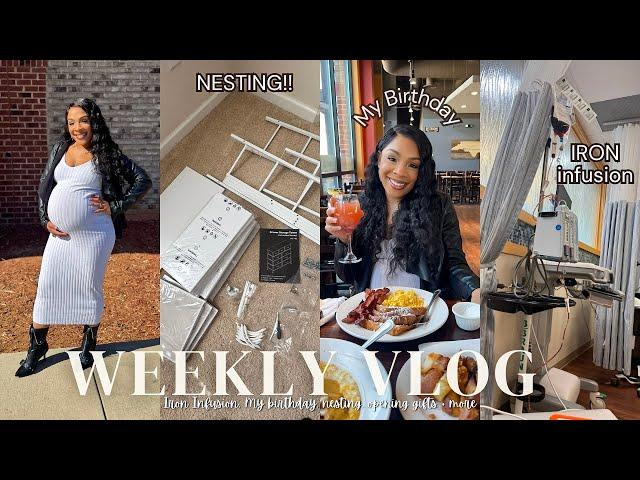 Weekly Vlog: My 31st Birthday + 9 Months Pregnant! Iron Infusion,& Nesting for Baby  Braxton Hicks