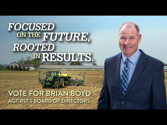 Vote Brian Boyd for AgFirst's Board of Directors