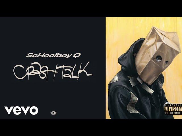 ScHoolboy Q - CrasH (Official Audio)