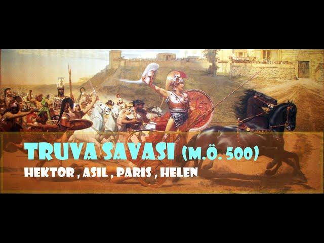 Truva Savaşı "M.Ö. 500" Hektor , Aşil , Paris , Troy , Tarihi Savaşlar , Akhilleus Ölümü , Helen