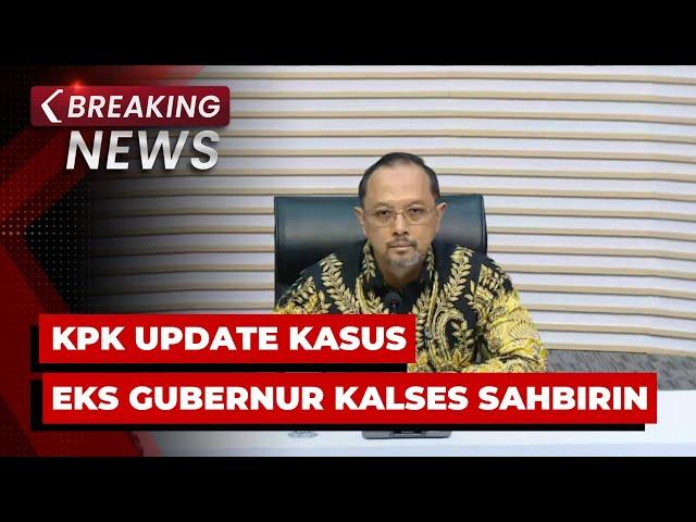 BREAKING NEWS - Konpers KPK Update Kasus Gubernur Kalsel Sahbirin