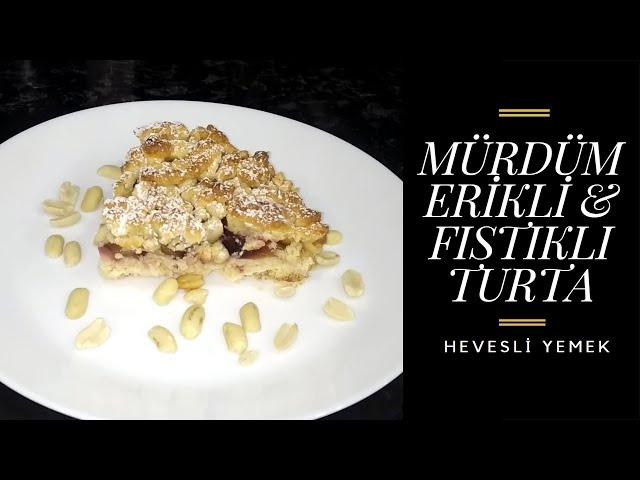 Mürdüm Erikli & Fıstıklı Turta | Hevesli Yemek