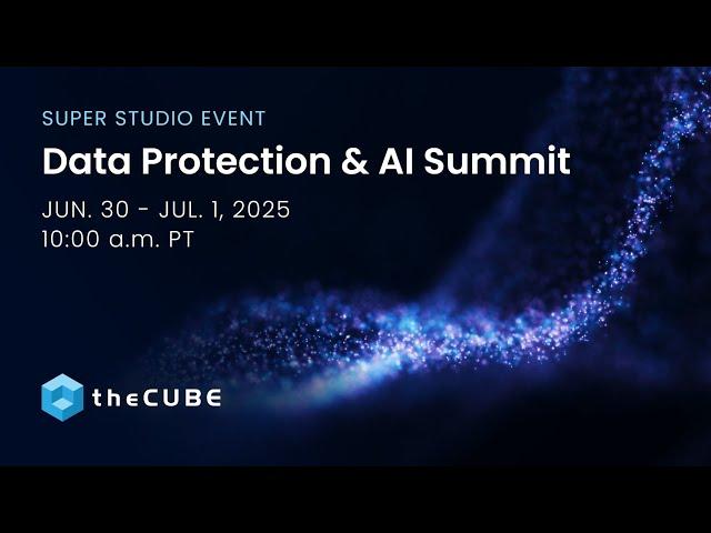 theCUBE’s coverage of the Data Protection & AI Summit | Official Promo