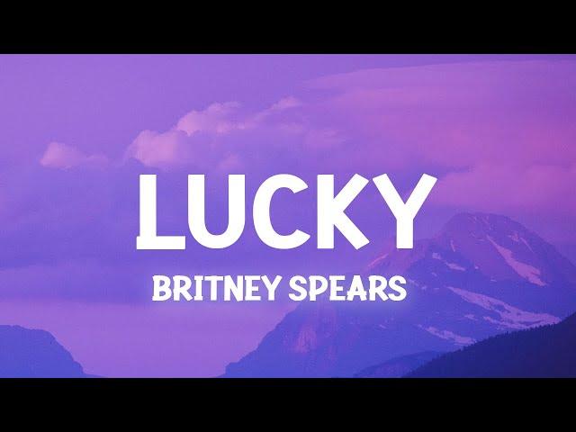 Britney Spears - Lucky (Lyrics)