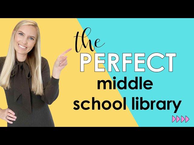 The Perfect Middle School Library