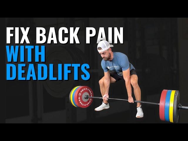 Fix Back Pain with Deadlifts