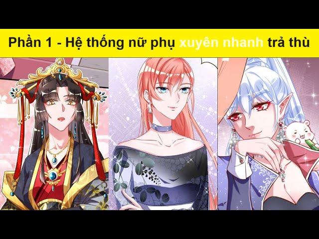 Phần 1 - Hệ thống nữ phụ xuyên nhanh trả thù | Relax Review