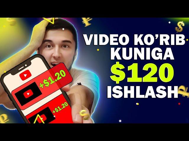 Kuniga 120$ Video ko'rib pul ishlash  |  Youtubeda video ko'rib pul ishlash