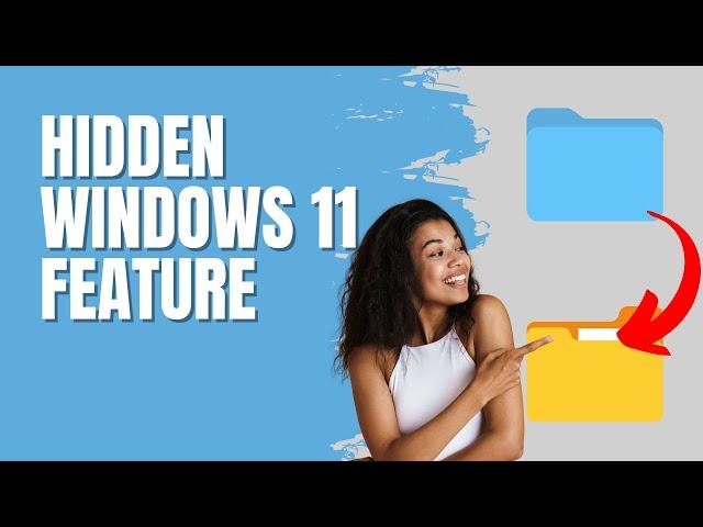 Hidden Windows 11 Feature