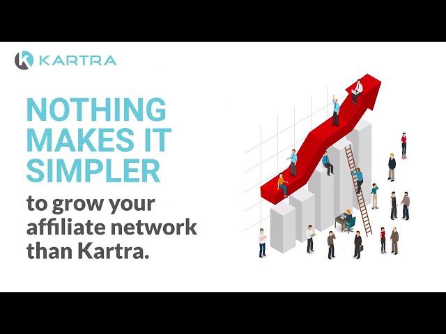 KARTRA AFFILIATES :  Nothing Makes it simpler to GROW your Affiliate NETWORK than Kartra.