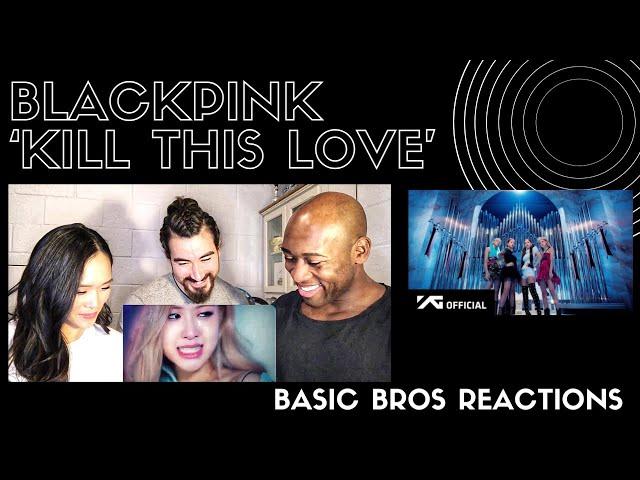 Basic Bros REACT | BLACKPINK 'KILL THIS LOVE'