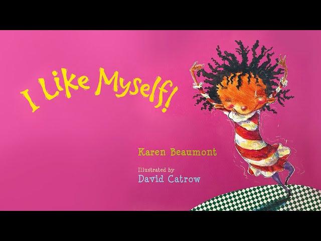 I Like Myself by Karen Beaumont - Read aloud with music in HD full screen!