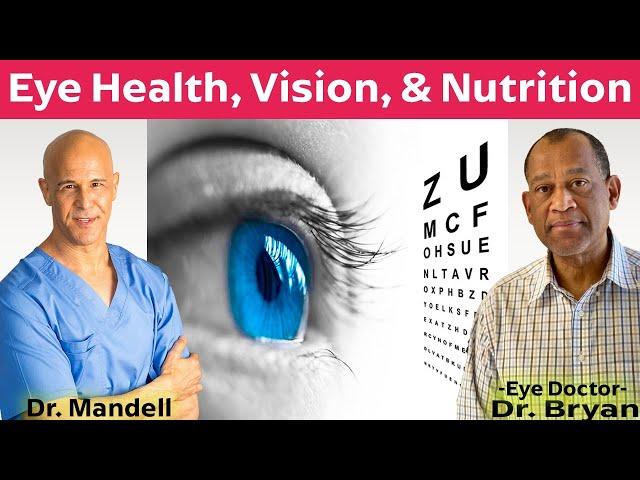 Eye Health, Vision, & Nutrition | (Eye Doctor) Dr. Bryan & Dr. Mandell