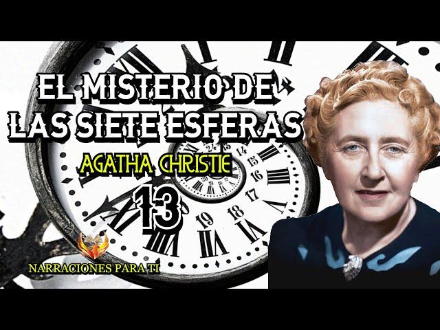 EL MISTERIO DE LAS SIETE ESFERAS 13. AGATHA CHRISTIE. AUDIOLIBRO ESPAÑOL VOZ HUMANA SUBTÍTULOS.