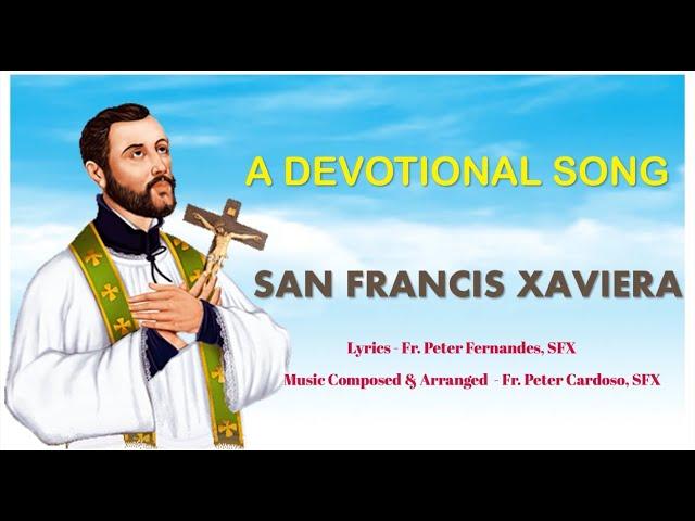 SAM FRANCIS XAVIERA | DEVOTIONAL SONG |LYRICS - FR. PETER FERNANDES | MUSIC - FR. PETER CARDOSO SFX