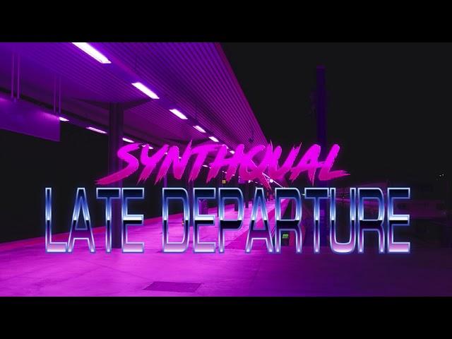 SynthQual - Late Departure [ Synthwave - Retrowave ]