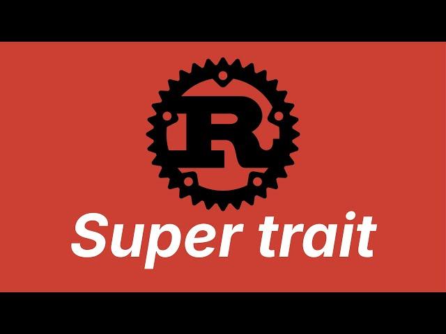 Super trait | Learn Rust part 33