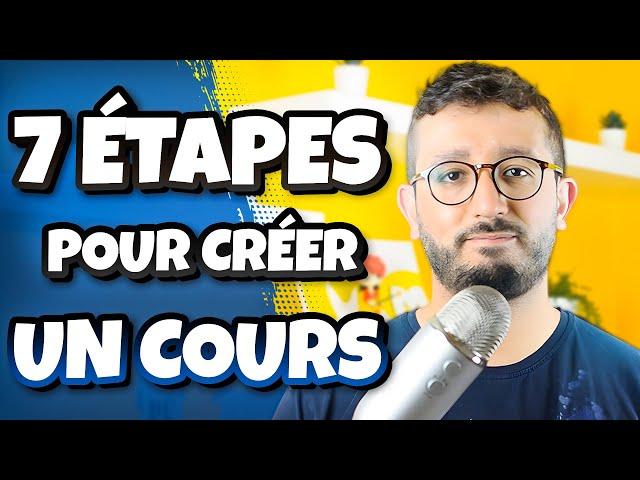 7 ÉTAPES pour créer un COURS INOUBLIABLE