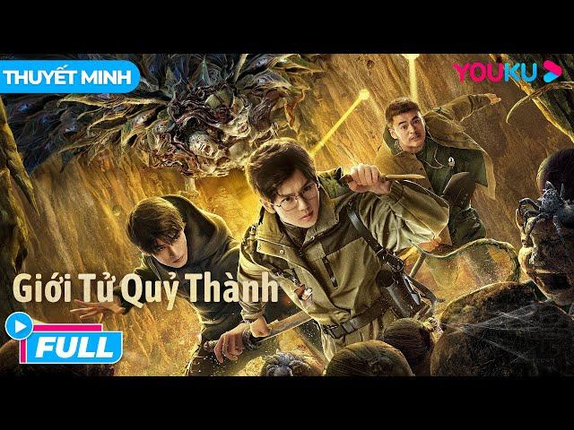 [THUYẾT MINH] Giới Tử Quỷ Thành | Conjuring Curse | Quỹ Dữ Sống Dậy Trong Ngôi Mộ Cổ | Phim Lẻ YOUKU