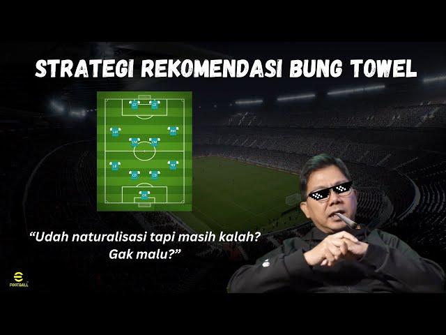 Gue Main Strategi Rekomendasi Bung Towel Untuk Timnas Indonesia di eFootball 2025, MANTAB JIWA!