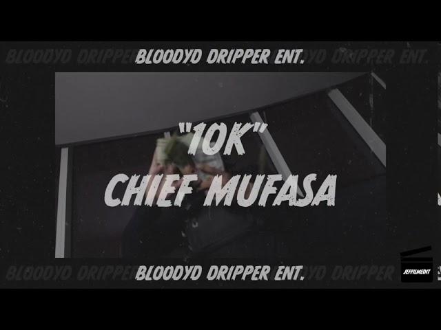 Chief Mufasa -10k (Official Music Video)