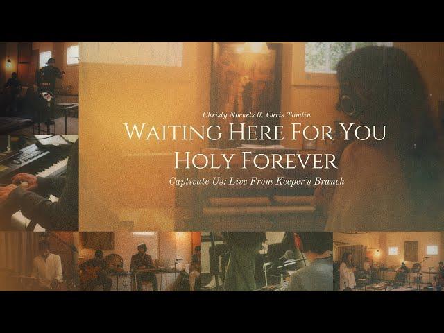 Christy Nockels ft. Chris Tomlin - Waiting Here For You / Holy Forever (Live)