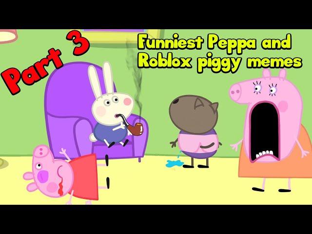 Funniest Peppa and Roblox piggy memes By Bomber B ! *BEST MEMES* #3