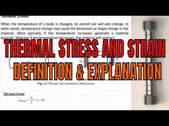 What is thermal stress and thermal strain ( Concept and mathematical formulation )