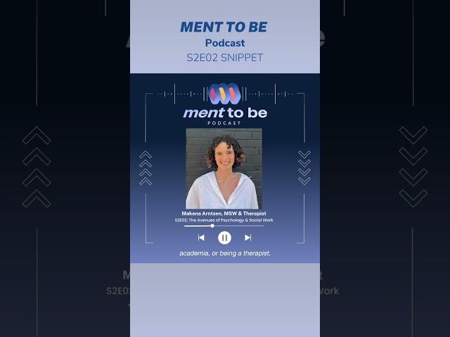 MENT TO BE Podcast S2E02: Makena Arntsen, MSW & Therapist #careers #psychology #socialwork