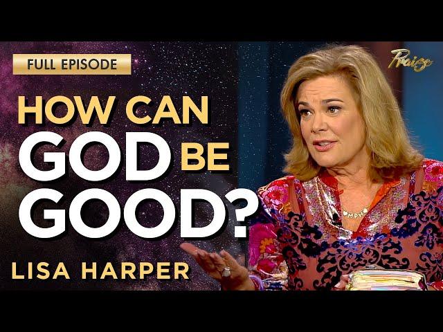 Lisa Harper: How Can God Be Good and Allow Suffering? | Praise on TBN