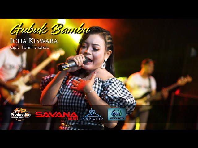 GUBUK BAMBU || ICHA KISWARA ( Official Live Music )LIVE SAVANA SAKJOSE | PM AUDIO MADIUN