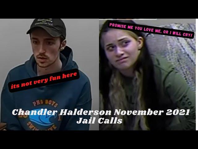 Chandler Halderson: JAIL CALLS November 2021 TWO months Pretrial