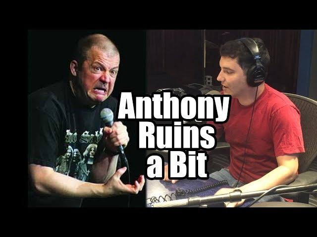 Funny Anthony ruins a bit, makes Jim Norton angry (Best of Jim and Sam #ijmandsam)