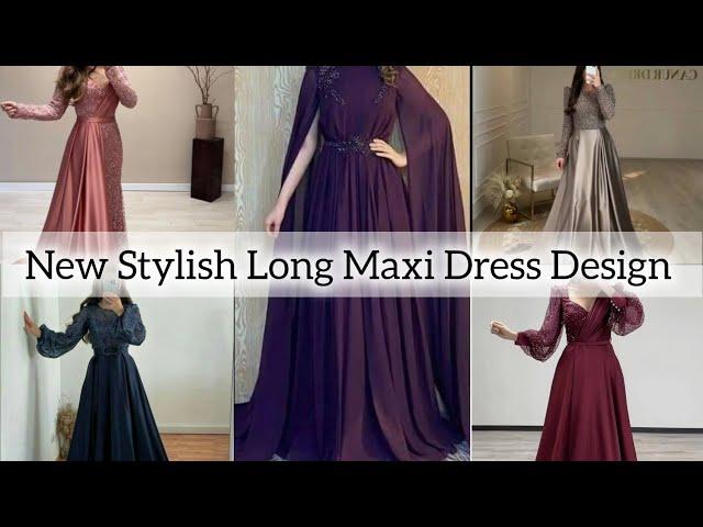 latest New Trendy Maxi Dress Design ideas|| new Stylish long maxi dress design ||party wear dress