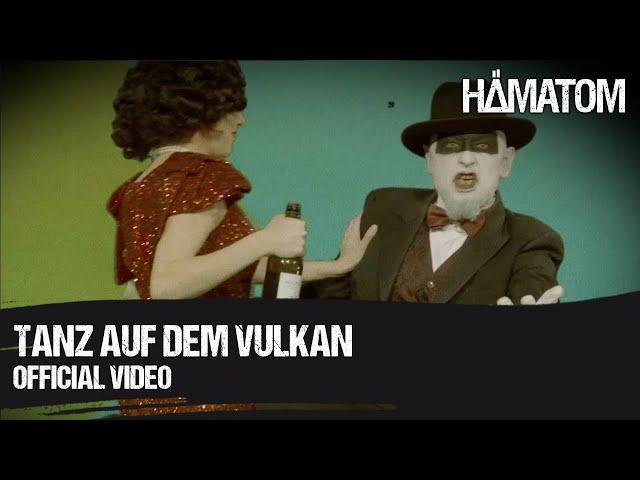 HÄMATOM - Tanz auf dem Vulkan (Official Video)