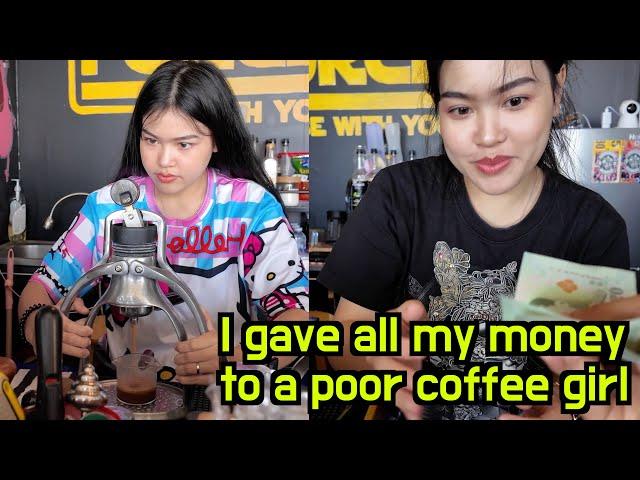 I gave all my money to a poor Thai coffee girl with no customers, My good deed changed her life!