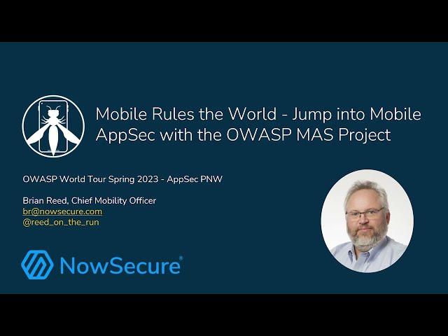 Mobile Rules the World - Jump into Mobile AppSec with the OWASP MAS Project by Brian Reed