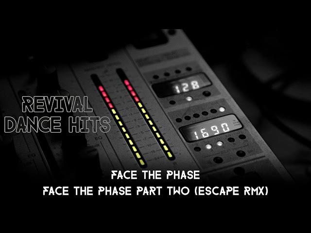 Face The Phase - Face The Phase Part Two (Escape Rmx) [HQ]