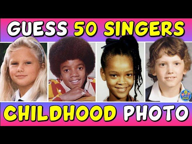 Guess the "50 SINGERS FROM A CHILDHOOD PHOTO" QUIZ!  TRIVIA/CHALLENGE