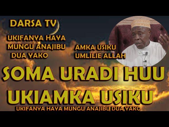 Ukifanya Haya Mungu Anajibu Dua Yako / Soma Uradi Huu Ukiamka Usiku/ Sheikh Hashimu Rusaganya