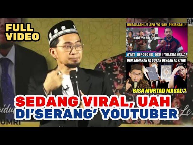 KARENA VIDEO INI UAH 'DISERANG' YOUTUBER, UST ADI HIDAYAT, WAHYU IMTIYAZ