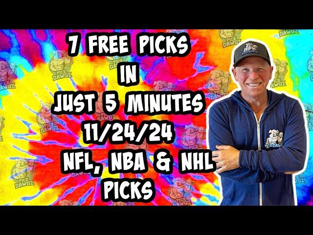 NFL, NBA, NHL Best Bets for Today Picks & Predictions Sunday 11/24/24 | 7 Picks in 5 Minutes