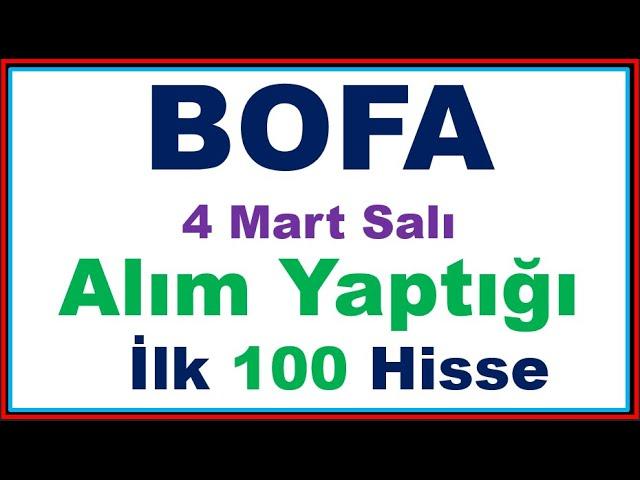 4 Mart #BOFA'nın Alım Yaptığı İlk 100 Hisse #halkaarz #bist100 #borsa #borsaistanbul #bistarz