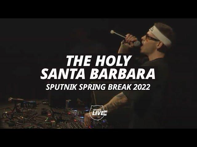 The Holy Santa Barbara | DJ Set @ SPUTNIK SPRING BREAK 2022