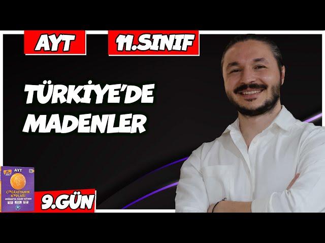  TÜRKİYE'DE MADENLER KONU ANLATIMI 2025 27 Günde AYT Coğrafya - 9 🟡11.sınıf coğrafya - 9