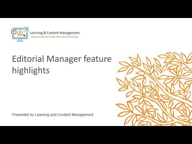 Editorial Manager feature highlights