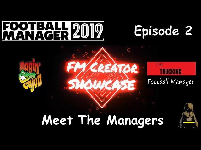 The Football Manager Creator Showcase - Episode 2 - The Trucking Football Manager & Ragin Cajun