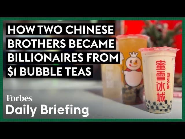 How Two Chinese Brothers Became Billionaires From $1 Bubble Teas